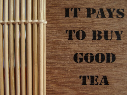 It Pays To Buy Good Tea